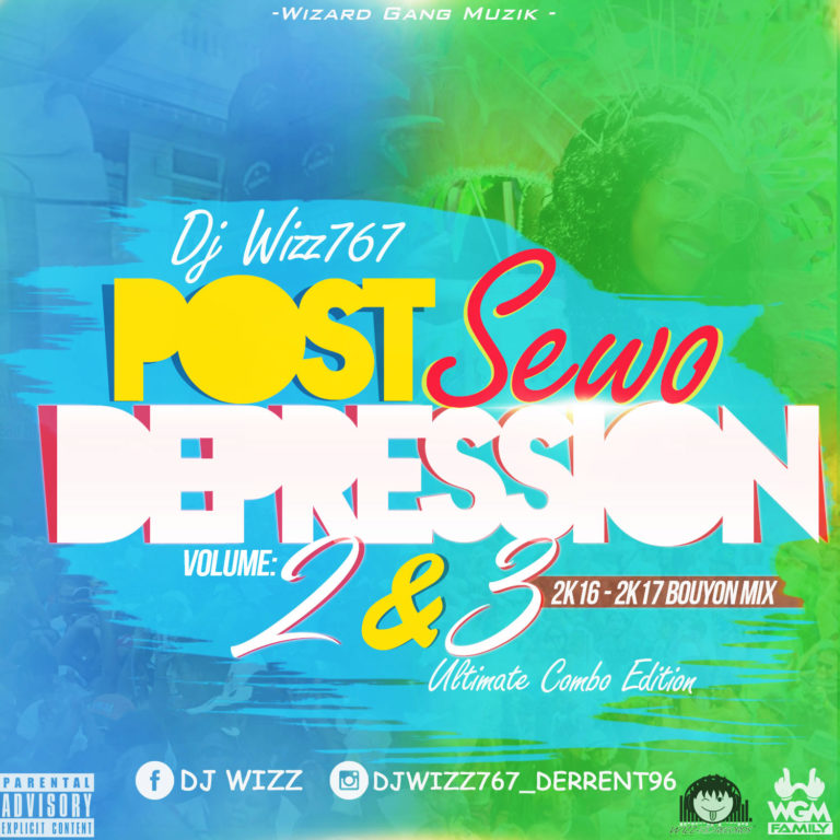 Dj Wizz767 – Post Sewo Depression (PSD) Vol. 2&3 (2017 Bouyon Mix |Combo Edition)