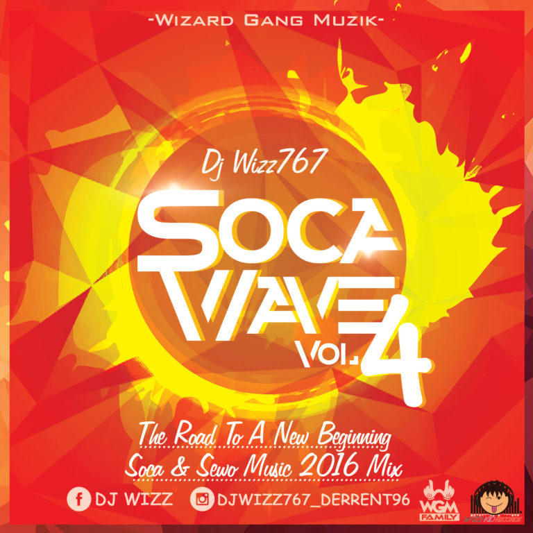 Dj Wizz767 – Soca Wave.Vol 04 (The Road To A New Beginning)