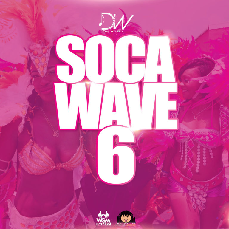 Dj Wizz767 – Soca Wave Vol.6