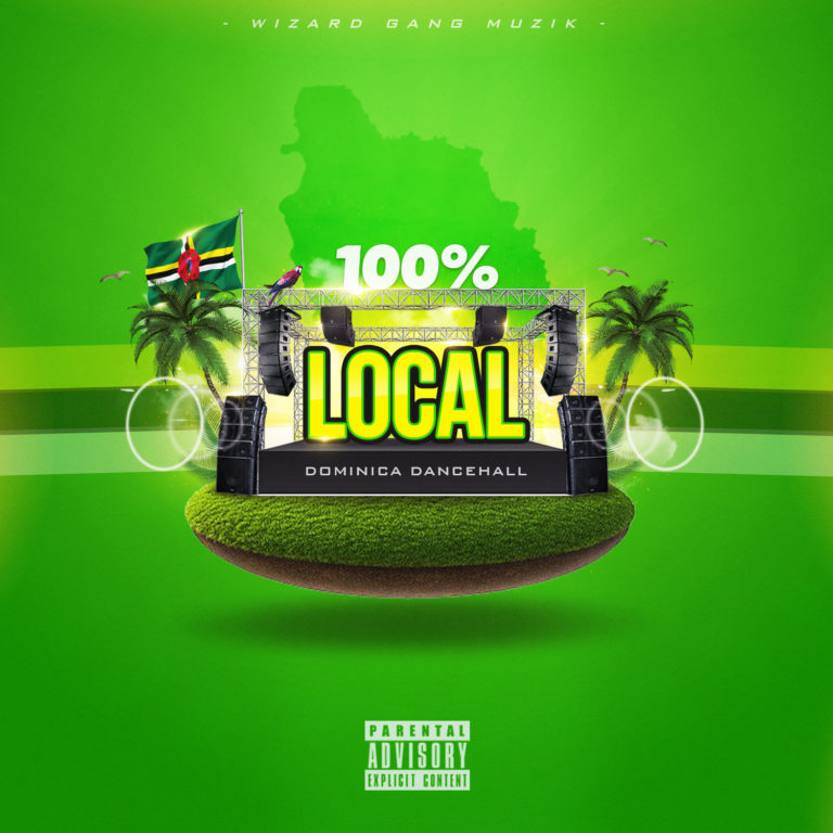 Dj Wizz767 – 100% Local (Dominica Dancehall Mix)