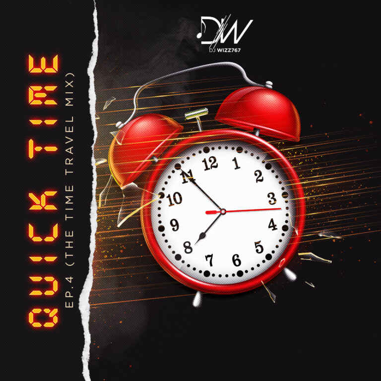 Dj Wizz767 – QUICK TIME EP.4 (THE TIME TRAVEL MIX)