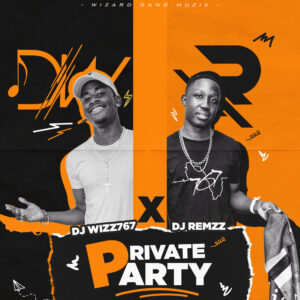 Read more about the article Dj Wizz767 x Dj Remzz – PRIVATE PARTY